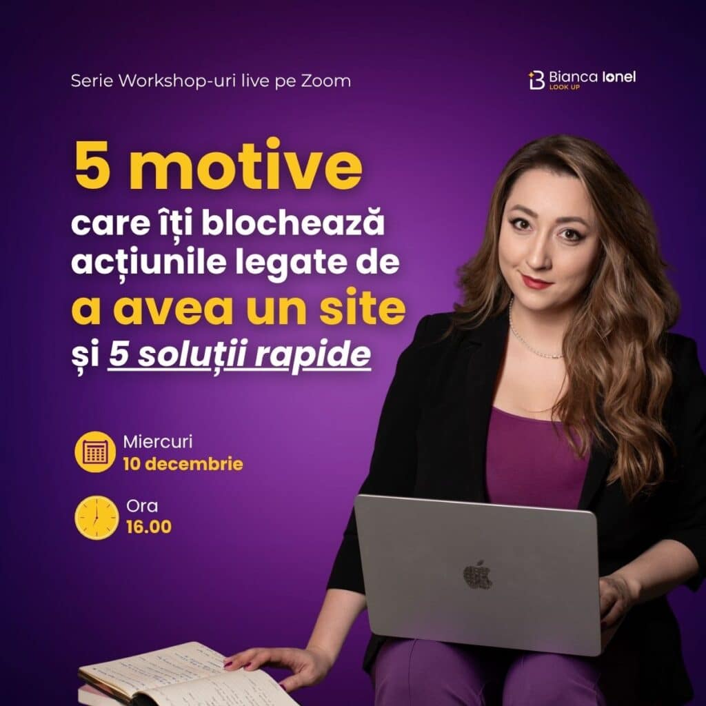 WORKSHOP 1 - 5 motive care îți blochează acțiunile legate de a avea un site și 5 soluții rapide bianca ionel decembrie 2025